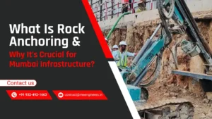 What Is Rock Anchoring & Why It’s Crucial for Mumbai Infrastructure - Banner